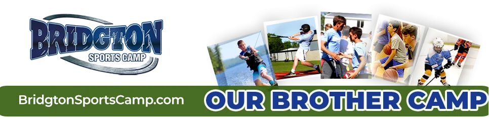 Check out our Brother camp: Bridgton Sports Camp for Boys